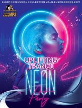 Сборник - Neon: Uplifting Trance Party (2021) MP3