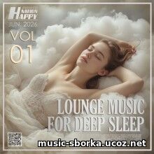 Lounge Music For Deep Sleep Vol. 01 (2026) EDM: Lounge Music For Deep Sleep Vol. 01 (2026)