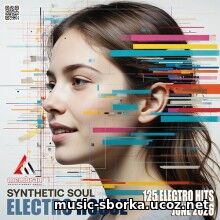 Electro House: Synthetic Soul (2026) EDM: Electro House: Synthetic Soul (2026)