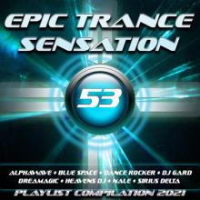 Сборник - Epic Trance Sensation 53 (Playlist Compilation 2021) (2020)