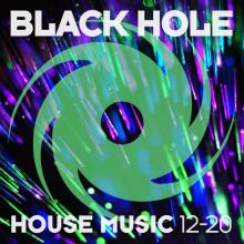 Сборник - Black Hole House Music 12-20 (2020) MP3