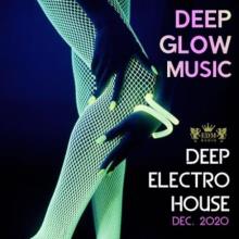 Сборник - Deep Glow Electro House (2020) MP3