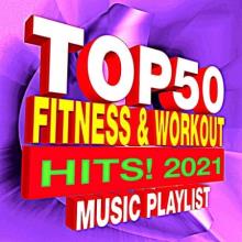 Сборник - Top 50 Fitness & Workout Hits! 2021 (2021) MP3