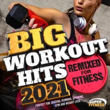 Сборник - Big Workout Hits 2021: Remixed For Fitness (2020) MP3