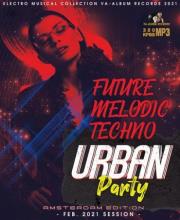 Сборник - Future Melodic Techno: Urban Party (2021) MP3