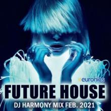 Сборник - Future House: DJ Harmony Mix (2021) MP3