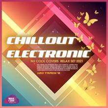 Сборник - Chillout Electronic: Relax Set (2021) MP3