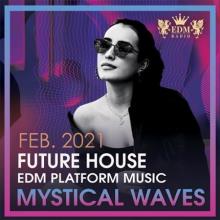 Сборник - Mystical Waves: Future House Music (2021) MP3