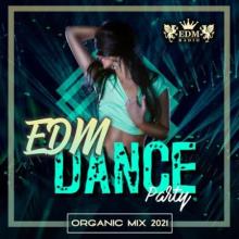 Сборник - Organic EDM Dance Party (2021) MP3